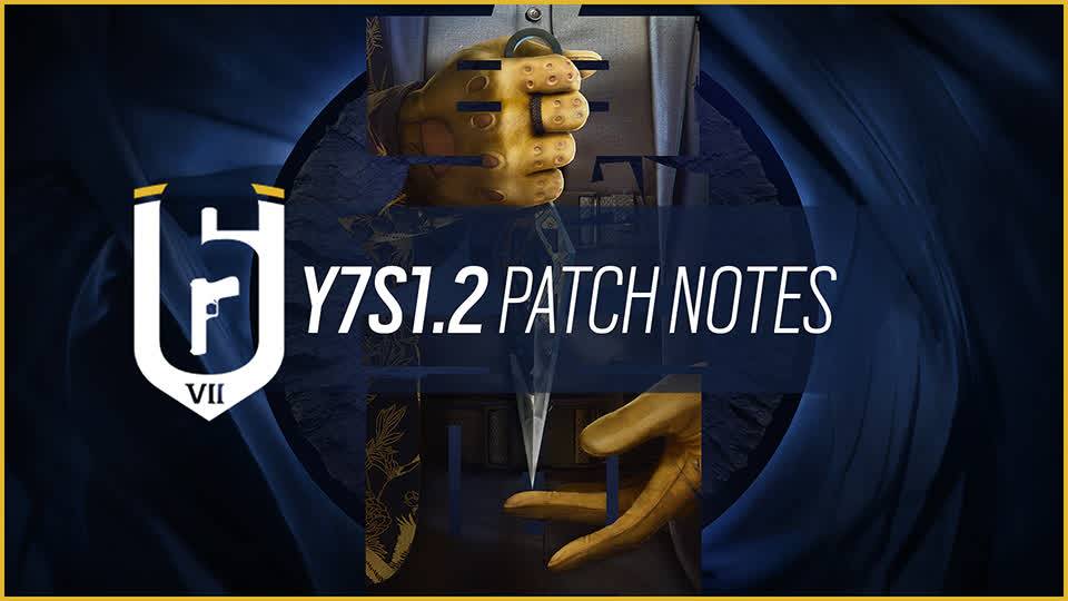 Rainbow Six Siege Update Y7S1.2 Patch Notes