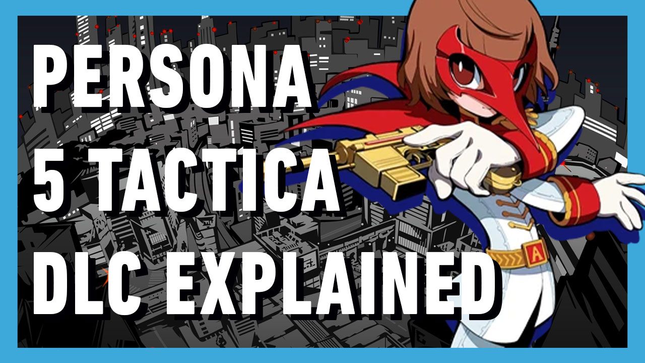Is Persona 5 Tactica DLC Worth It?