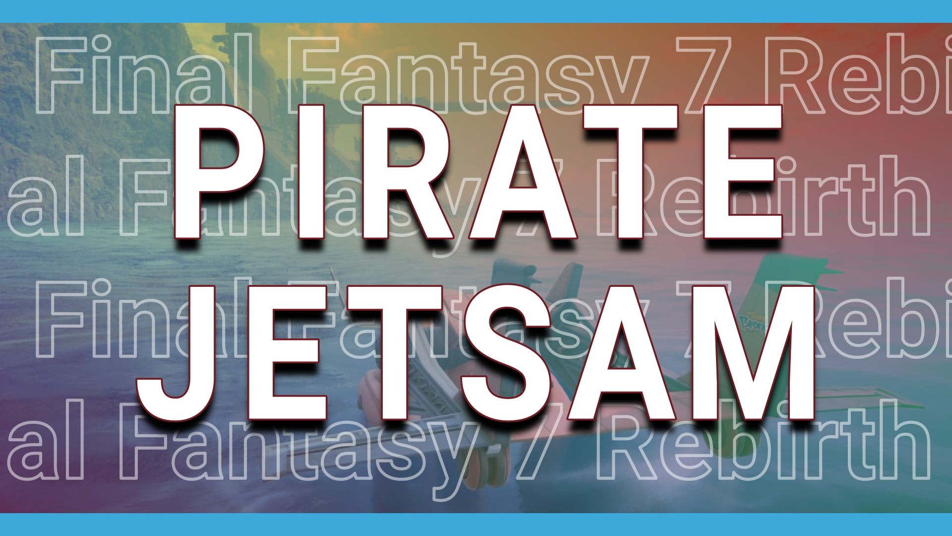 Final Fantasy 7 Rebirth: What To Do With Pirate Jetsam