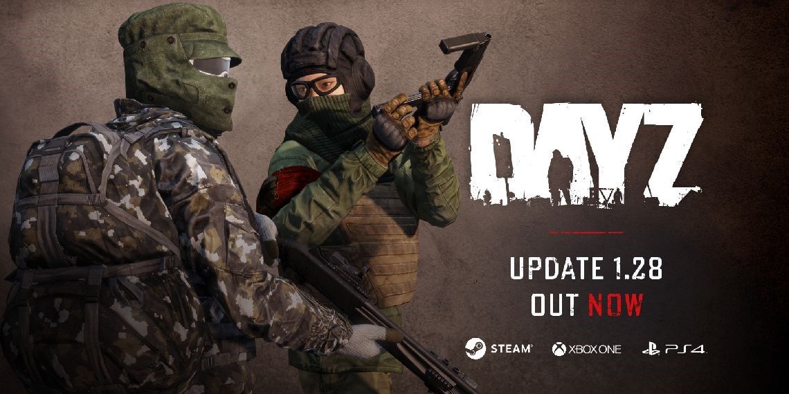 DayZ Update 1.28 Patch Notes