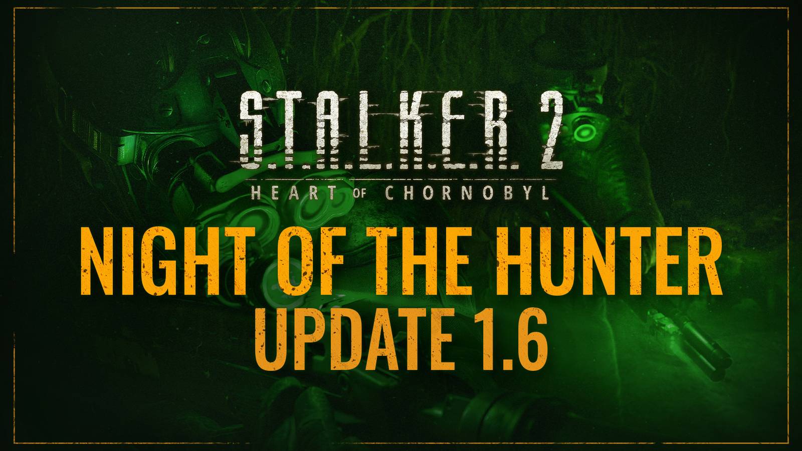 Stalker Writing Notes STALKER 2 Update 1.6 Patch Notes: Chornobyl Goes Nocturnal