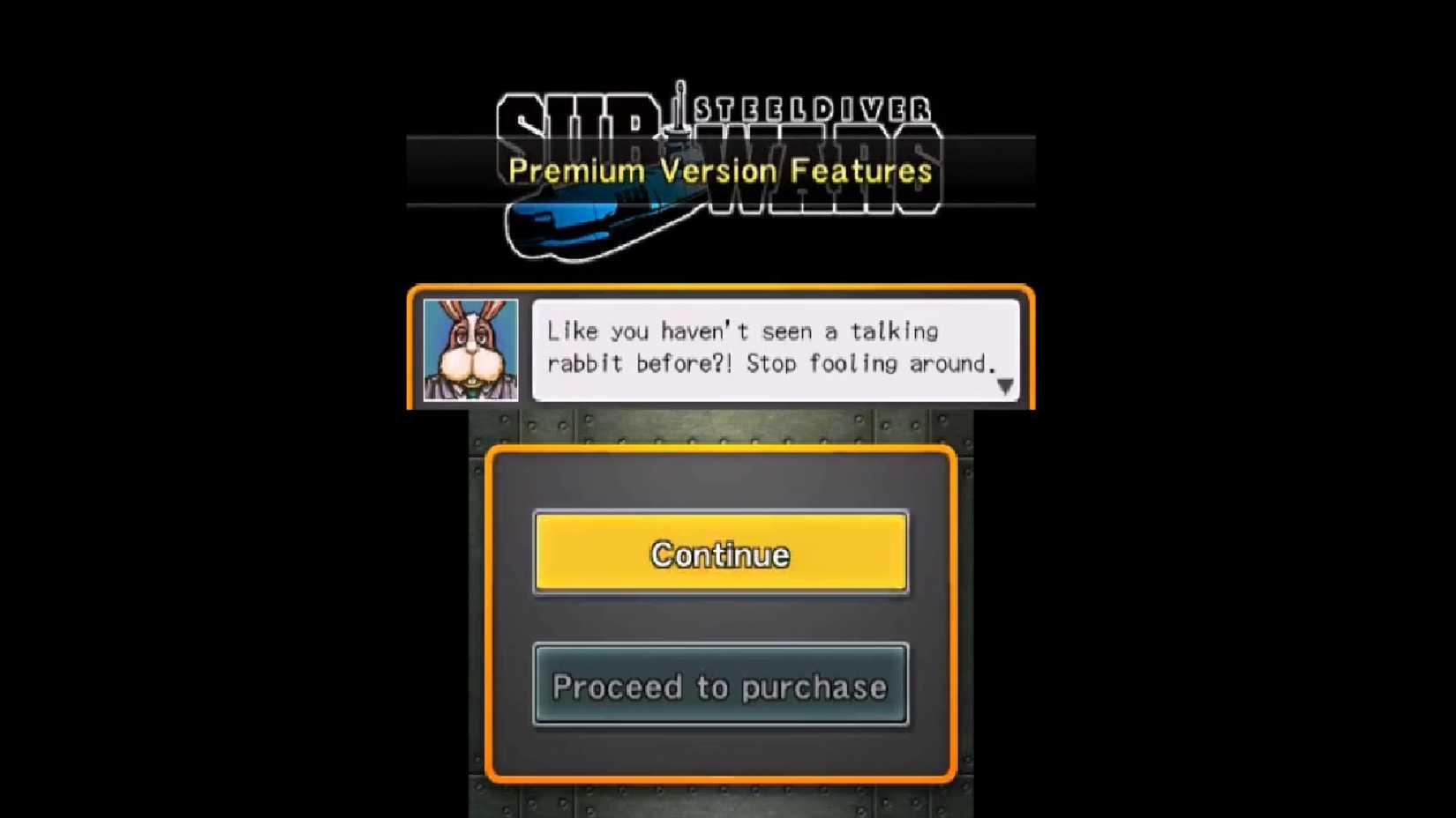  "Like you haven't seen a talking rabbit before?! Stop fooling around."