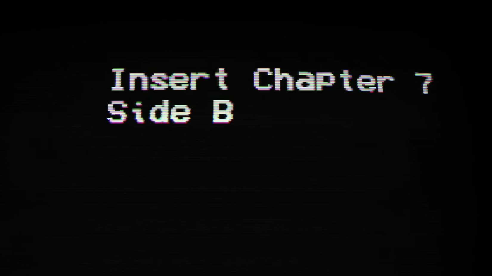 The screen showing Insert Chapter 7 Side B from Deltarune's Weird Route