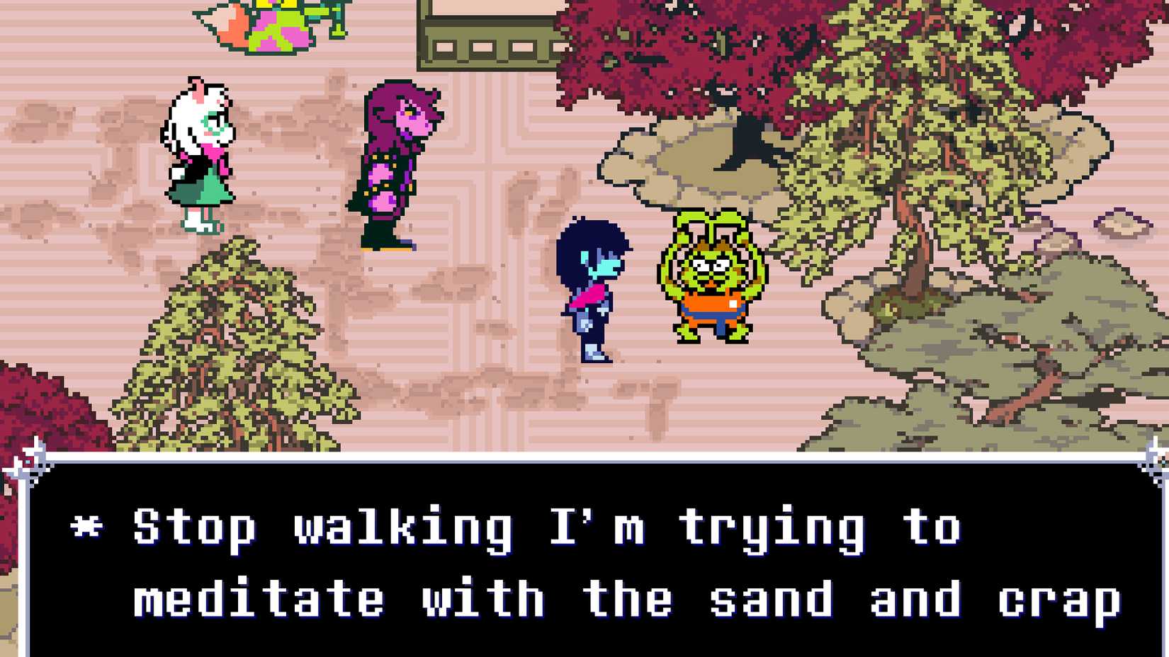 Zenlooker rudely tells Kris to stop walking after they've left tons of steps in Zen Garden sand in Deltarune Chapter 5